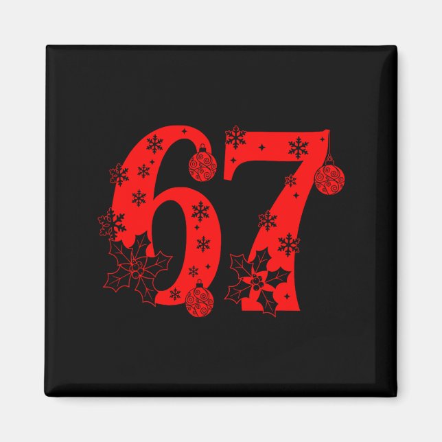 Number 6 7 Funny Meme Saying 67 Six Seven Christma Magnet (Front)