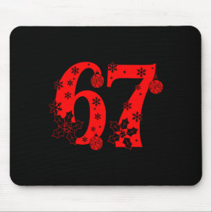 Number 6 7 Funny Meme Saying 67 Six Seven Christma Mouse Pad