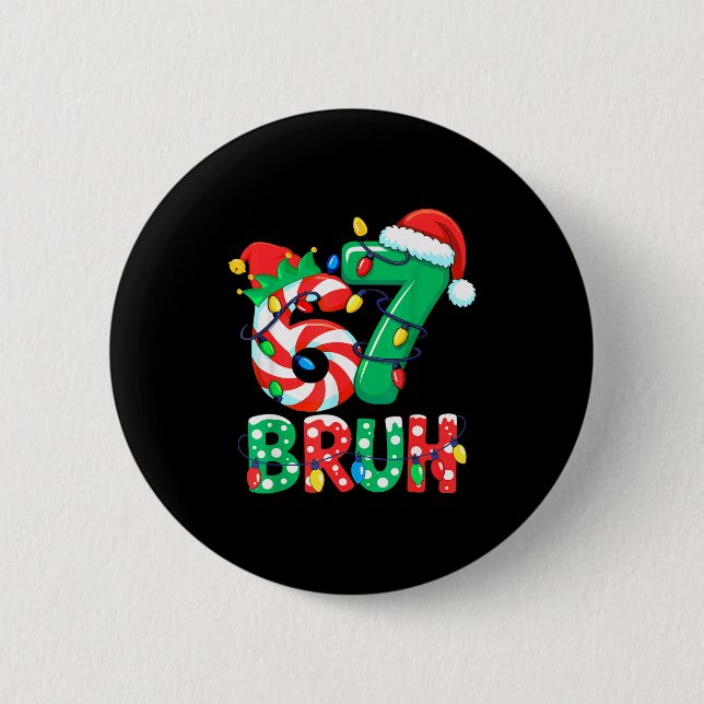 Number 7 Funny Meme Saying 6 7 Six Seven Christmas Button (Front)