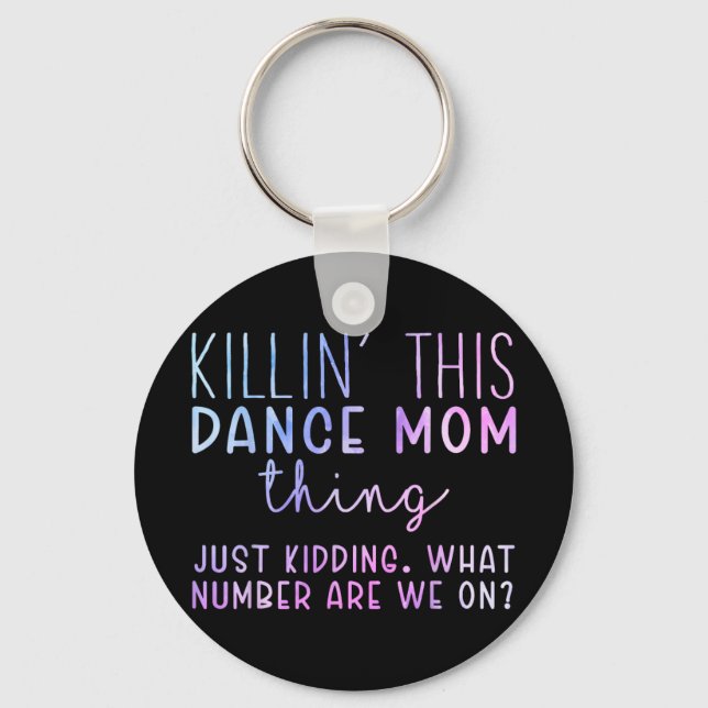 Number Are We On Fun Dance Mom Dancing Mothers Day Keychain (Front)