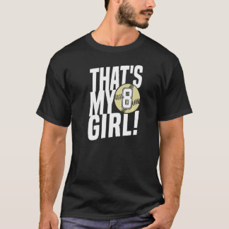 Number Eight That's My Girl 8 Softball Mom Dad Fam T-Shirt