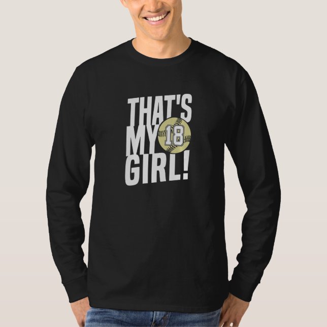 Number Eighteen That's My Girl 18 Softball Mom Dad T-Shirt (Front)