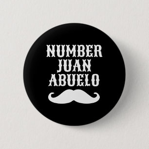 Number Juan Abuelo Spanish Mexican Best Dad Gifts Button