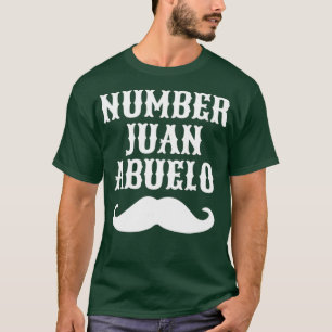 Number Juan Abuelo Spanish Mexican Best Dad T-Shirt