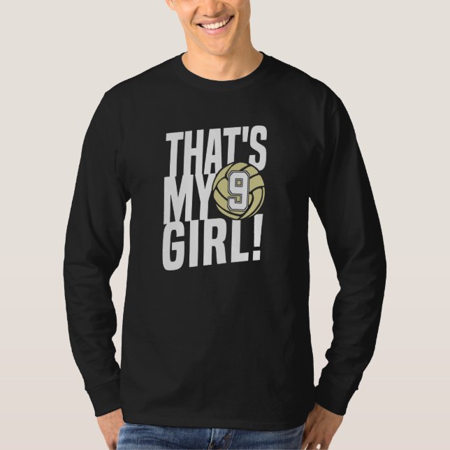 Number Nine That's My Girl  9 Volleyball Mom Dad F T-Shirt (Front)