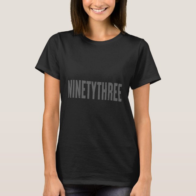 Number Ninety Three Years Old or 93rd Birthday T-Shirt (Front)
