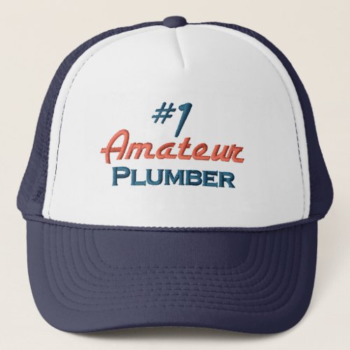 Number One Amateur Plumber Trucker Hat