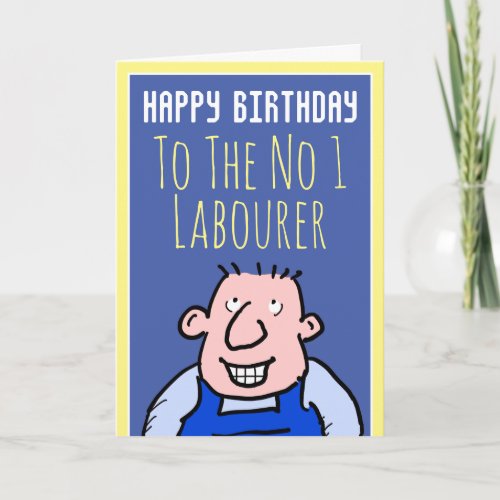 Number One Building Site Labourer _ Happy Birthday Card