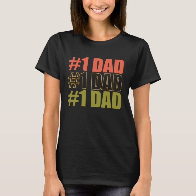 Number One Dad for Fathers Day T-Shirt (Front)
