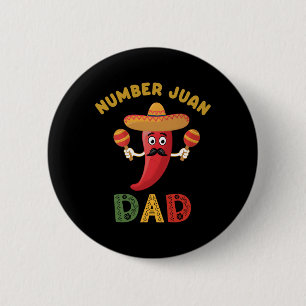 Number One Dad Funny Father's Day Mexican Juan Dad Button
