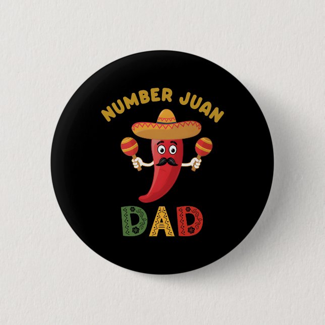 Number One Dad Funny Father's Day Mexican Juan Dad Button (Front)