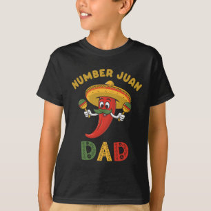 Number One Dad Funny Father's Day Mexican Juan Dad T-Shirt