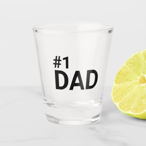 Number One Dad Simple Minimalist Modern Gift  Shot Glass