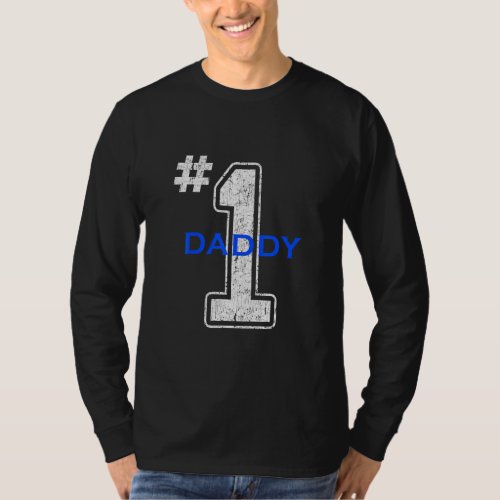 Number One Daddy For Dads With New Born Baby Boy O T_Shirt
