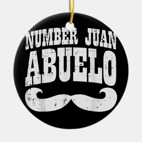 Number One Juan Abuelo Spanish Fathers Day Ceramic Ornament