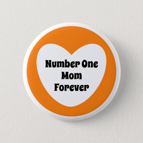 Number One Mom Cute Orange White Heart  Button