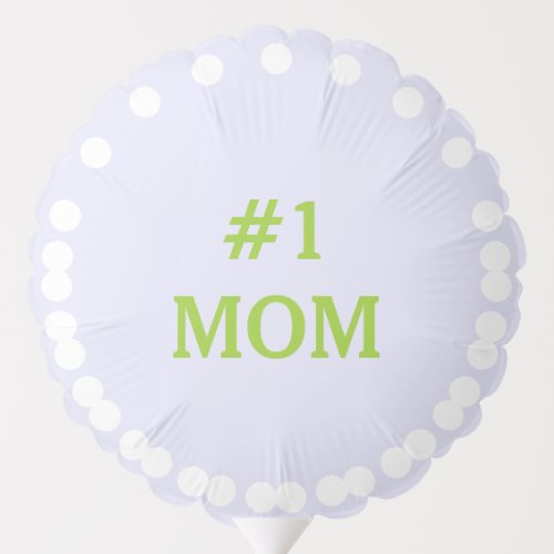 Number One Mom Yellow Green Lavender Balloon