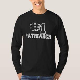 Number One Patriarch No 1 Dad Best Grandpa Fathers T-Shirt