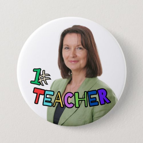 Number One Teacher Custom Photo  Button