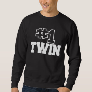 Number One Twin No 1 Best Sibling Brother Sister F Sweatshirt