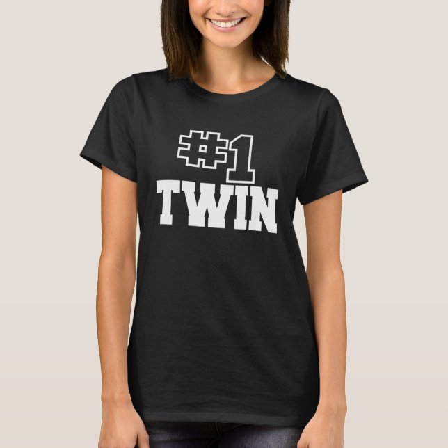 Number One Twin No 1 Best Sibling Brother Sister F T-Shirt (Front)