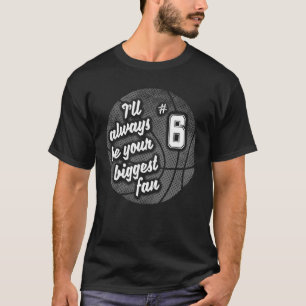 Number Six 6's Biggest Fan Basketball Player Mom D T-Shirt
