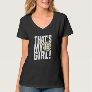 Number Sixteen That's My Girl 16 Softball Mom Dad T-Shirt