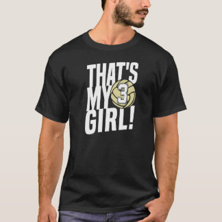 Number Three That's My Girl 3 Volleyball Mom Dad F T-Shirt