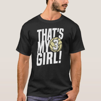Number Three That's My Girl  3 Volleyball Mom Dad  T-Shirt