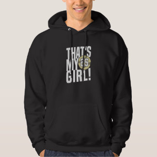 Number Twenty Five That's My Girl 25 Softball Mom  Hoodie