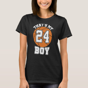Number Twenty Four That's My Boy 24 Basketball Mo T-Shirt