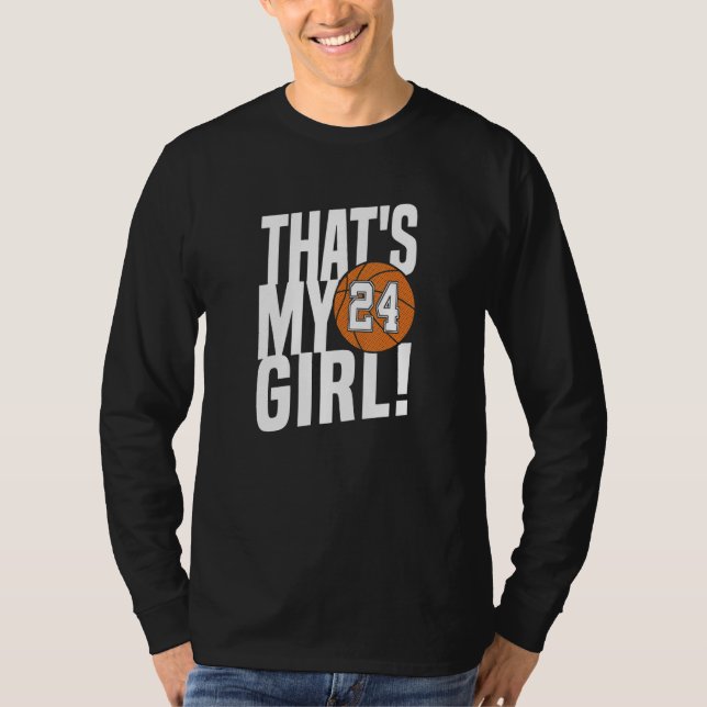 Number Twenty Four That's My Girl  24 Basketball M T-Shirt (Front)
