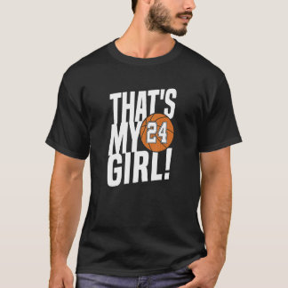 Number Twenty Four That's My Girl  24 Basketball M T-Shirt