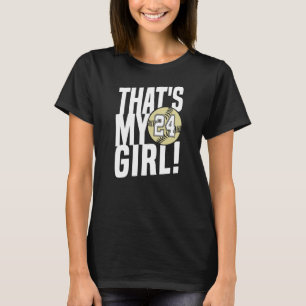 Number Twenty Four That's My Girl 24 Softball Mom T-Shirt