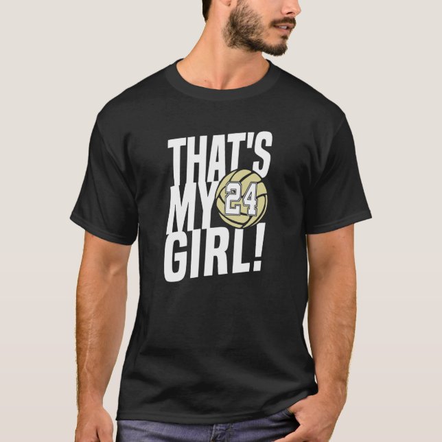 Number Twenty Four That's My Girl  24 Volleyball M T-Shirt (Front)