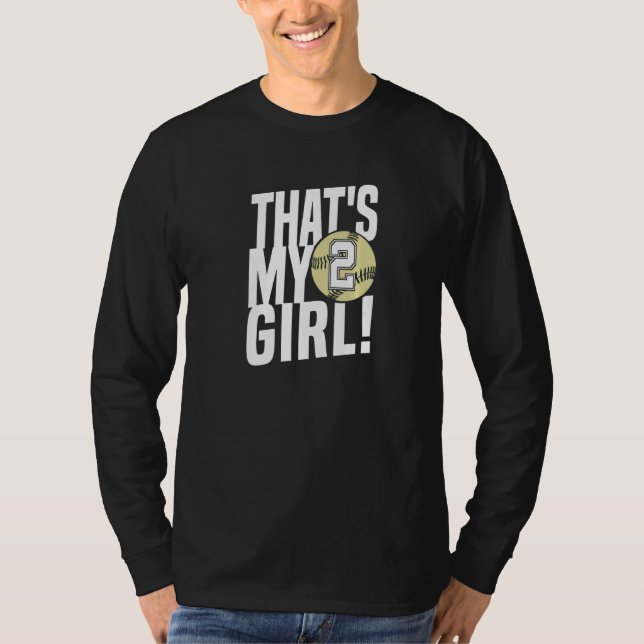 Number Two That's My Girl 2 Softball Mom Dad Famil T-Shirt (Front)