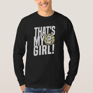 Number Two That's My Girl 2 Volleyball Mom Dad Fa T-Shirt