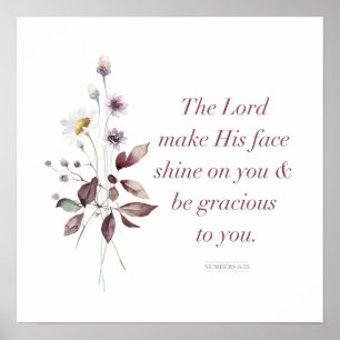 Numbers 6:25, Bible Verse Print, Face Shine On You Poster