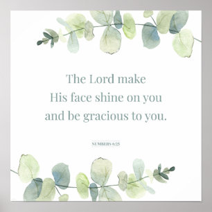 Numbers 6:25, Bible Verse Print, Face Shine On You Poster