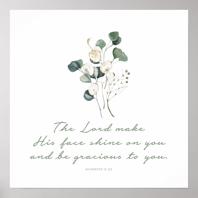 Numbers 6:25, Bible Verse Print, Face Shine On You Poster (Front)