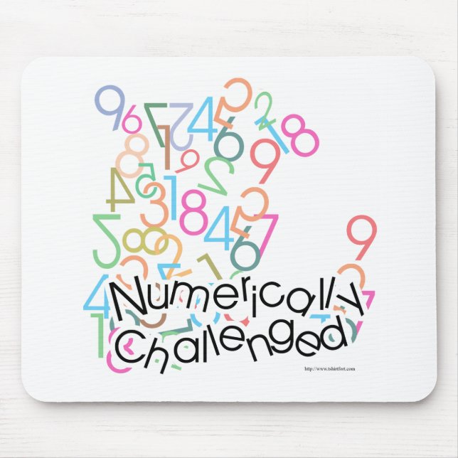 Numerically Challenged Math Humor Funny Mouse Pad (Front)