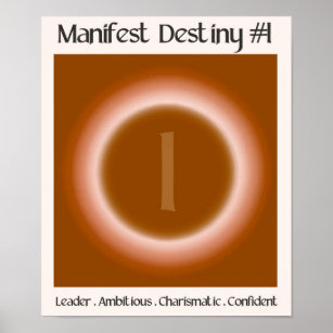 Numerology Life Path 1 - Manifest Destiny Poster