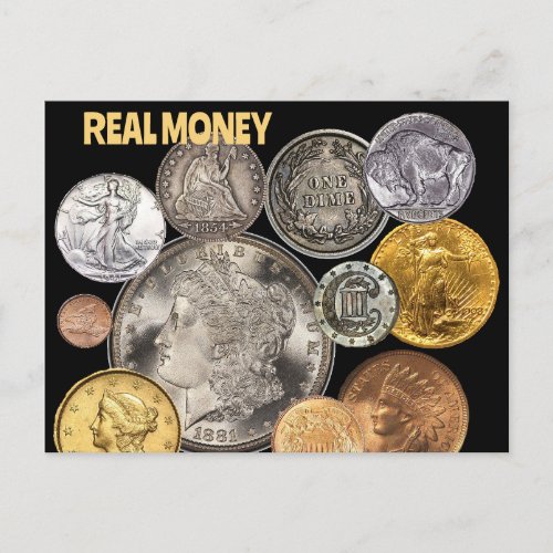 Numismatics Gold and Silver are Real Money Postcard