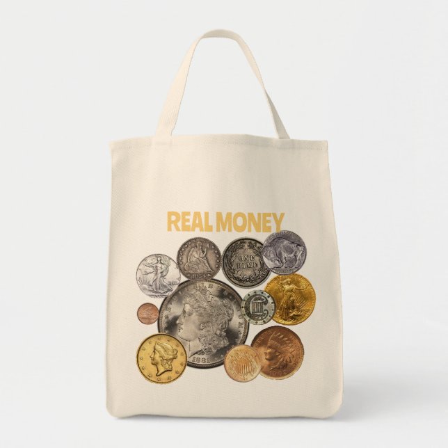 Numismatics: Gold and Silver are Real Money Tote Bag (Front)