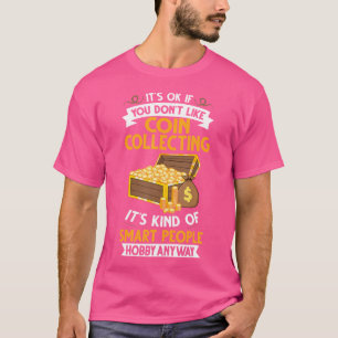 Numismatist Beginner Pennies Money T-Shirt