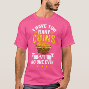 Numismatist Beginner Pennies Money T-Shirt