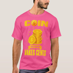 Numismatist Numismatics Collector Coin Collecting T-Shirt
