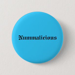 Nummalicious Pinback Button