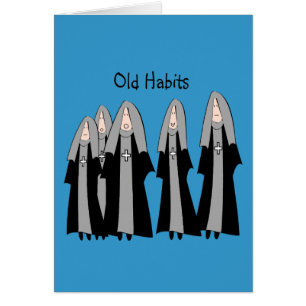Nuns "Old Habits" Hilarious Nun Gifts Cards