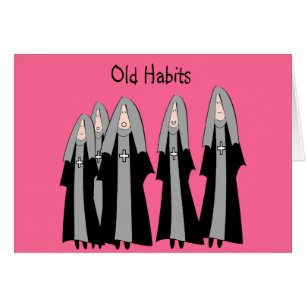 Nuns "Old Habits" Hilarious Nun Gifts Cards